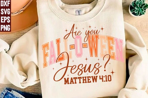 Are You Fall-O-Ween Jesus T-Shirt Designs