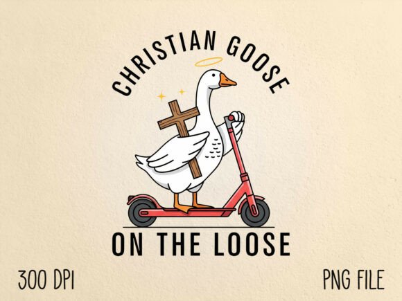 Christian Goose on the Loose Funny PNG — T-Shirt Designs