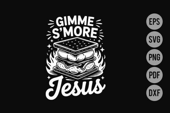 Gimme S More Jesus SVG