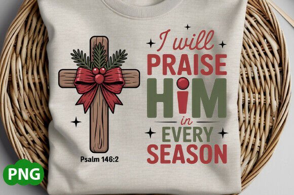 I Will Praise Him SVG PNG — Christian T-Shirt Designs