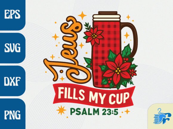 Jesus Fills My Cup Psalm T-Shirt Designs