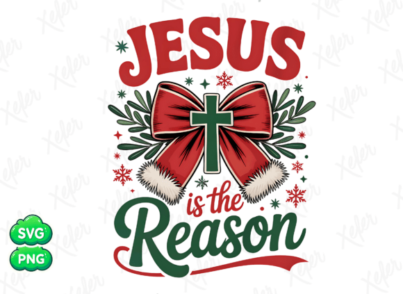 Jesus Is the Reason Christmas PNG — T-Shirt Designs