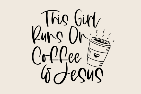 This Girl Runs off Coffee and Jesus SVG T-Shirt Designs